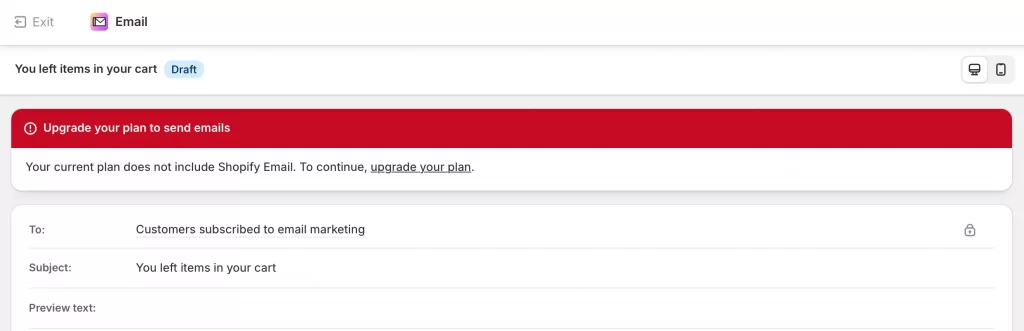You must upgrade to Shopify paid plan